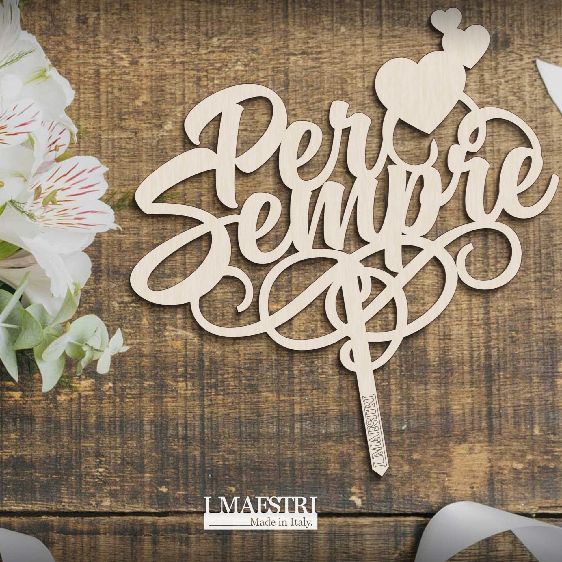 Cake Topper Matrimonio in Legno – Made in Italy (Per Sempre)